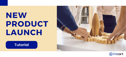 New Product Launch: Opportunities for POD 